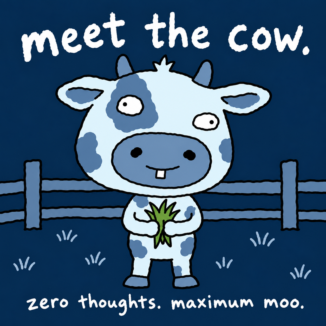 Meet the cow, holding grass: zero thoughts, maximum moo